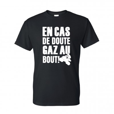 T-Shirt modèle "En cas de doute gaz au bout VTT" 